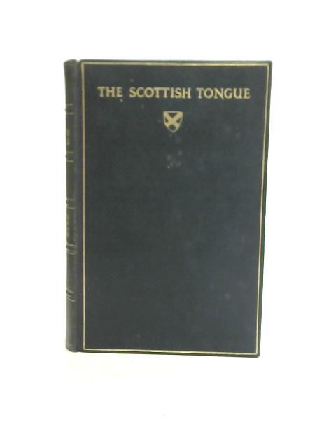 The Scottish Tongue By W.A. Craigie Et al