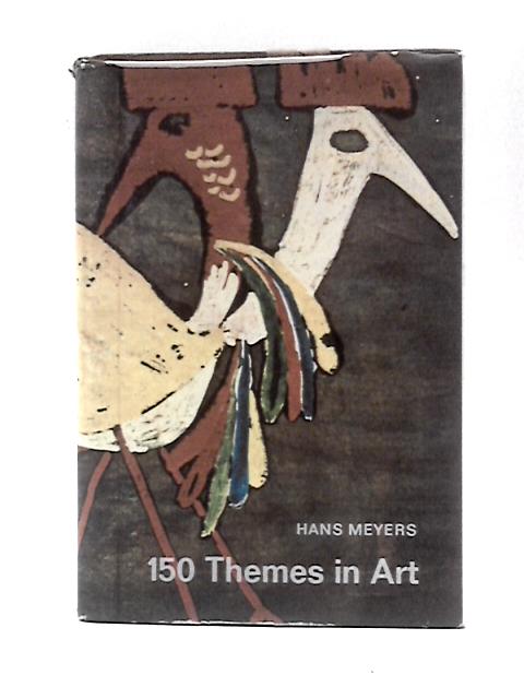 150 Themes in Art von Hans Meyers