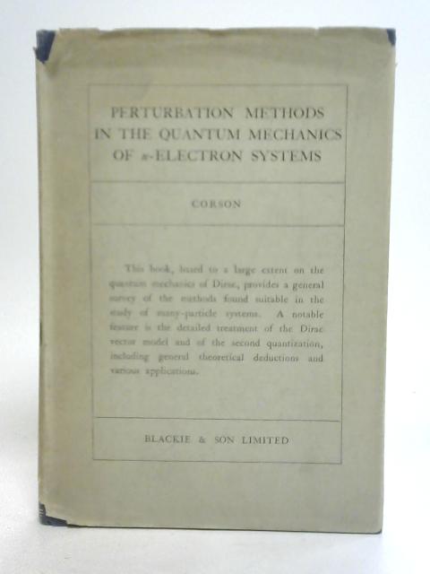 Perturbation Methods in The Quantum Mechanics of n-Electron Systems By E. M. Corson