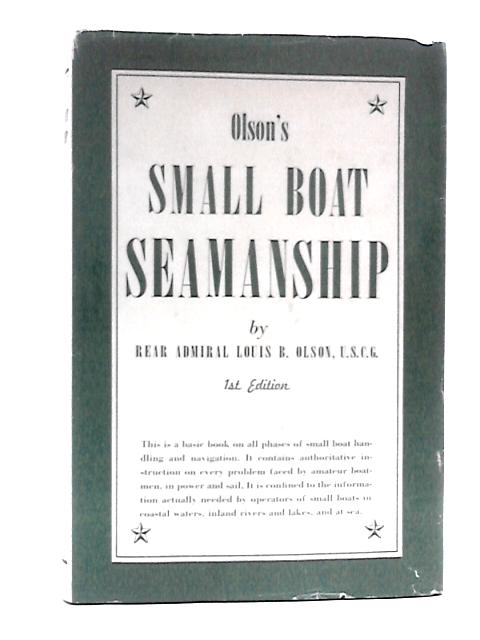 Small Boat Seamanship von Louis B Olson