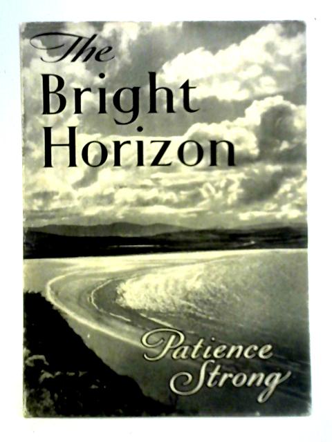 The Bright Horizon By Patience Strong