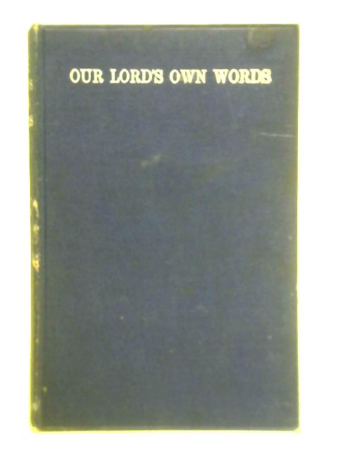 Our Lord's Own Words - Vol. II By Right Reverend Abbott Smith