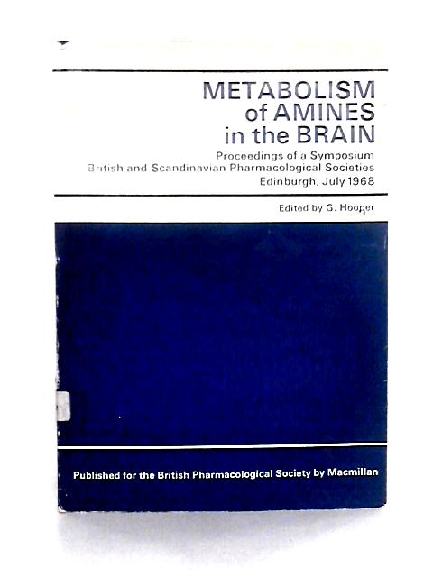 Metabolism of Amines in the Brain: A Symposium von G. Hooper