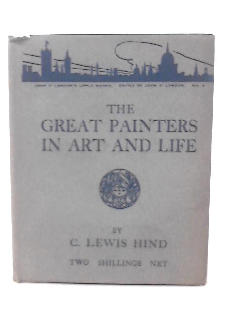 The Great Painters in Art and Life By C. Lewis Hind