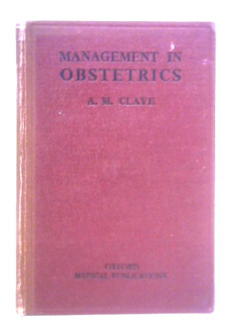 Management in Obstetrics par Andrew M. Claye