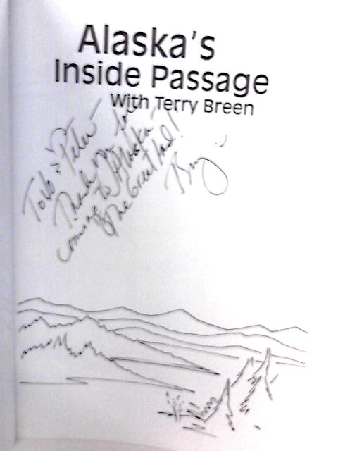 Cruiser Friendly Guide to Alask's Inside Passage By Terry Breen