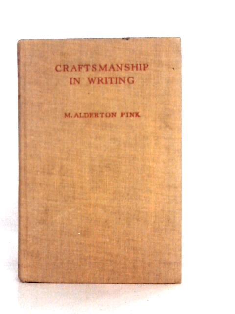 Craftsmanship in Writing von M. Alderton Pink and S. E. Thomas