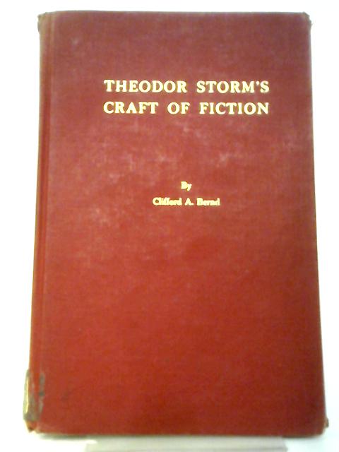 Theodor Storm's Craft Of Fiction: The Torment Of A Narrator: 43 (University Of North Carolina Studies In Germanic Languages A) par Clifford A Bernd