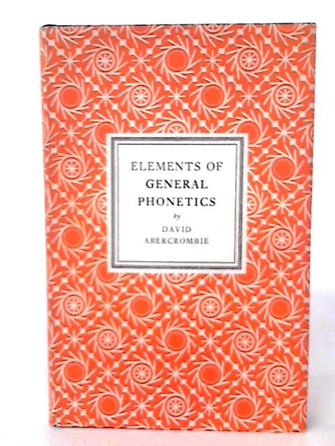 Elements of General Phonetics By David Abercrombie