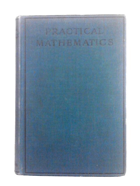 Practical Mathematics, Part I By A. Dakin