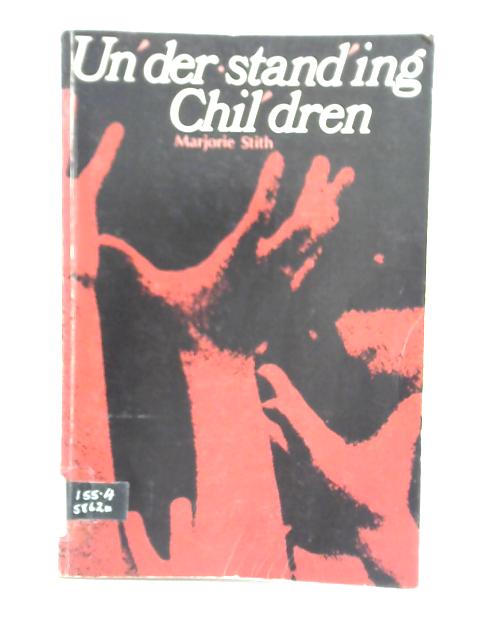 Understanding Children von Marjorie Stith