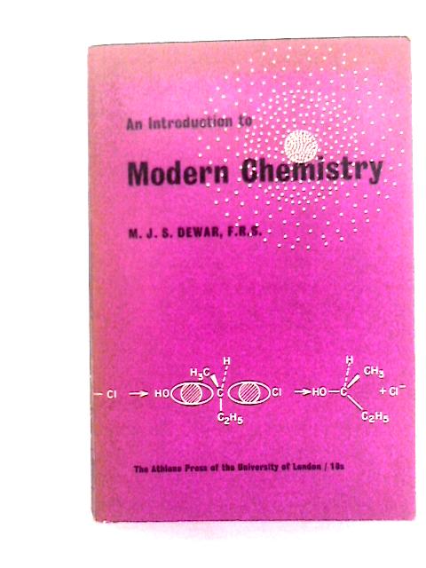 Introduction to Modern Chemistry By Michael J. S. Dewar