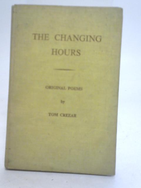 The Changing Hours: Original Poems von Tom Creear