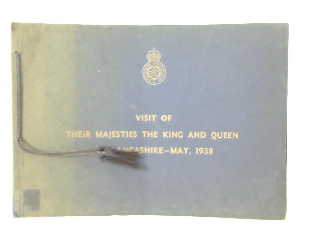 Visit of Their Majesties the King and Queen to Lancashire - May, 1938 von Unstated