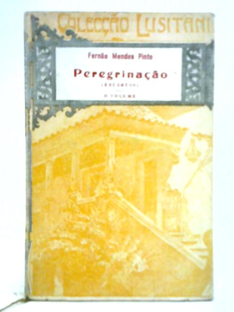 Peregrinacao: Volume II By Fernao Mendes Pinto