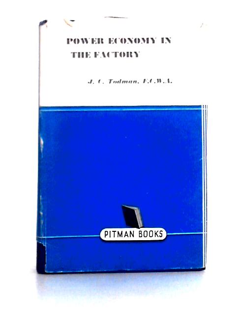 Power Economy in the Factory von J. C. Todman