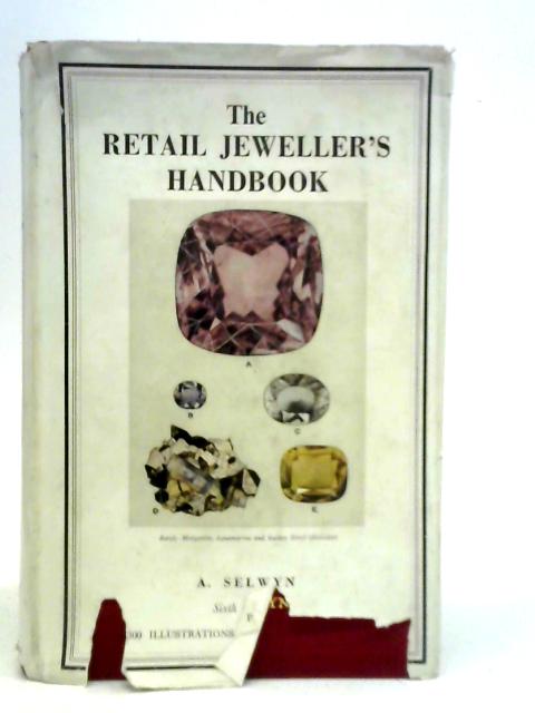 The Retail Jeweller's Handbook By A.Selwyn