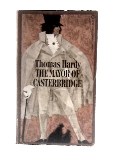 Mayor of Casterbridge (Signet Classical Books) By Thomas Hardy