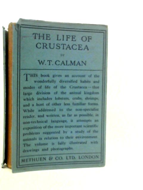 The Life of Crustacea 1911 By W.T.Calman