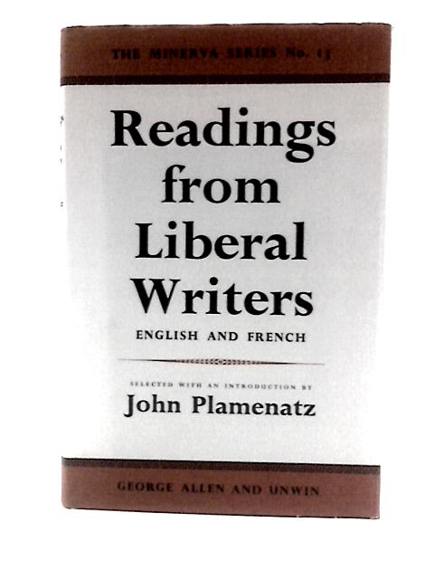 Readings From Liberal Writers: English and French (Minerva Series of Students' Handbooks) von John Plamenatz (Ed.)