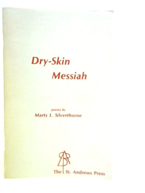 Dry-Skin Messiah von Marty L.Silverthorne