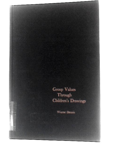 Group Values Through Children's Drawings By W.Dennis