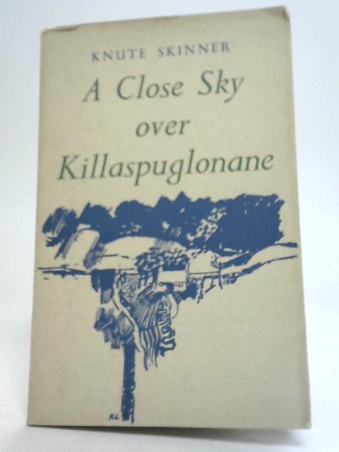 Close Sky Over Killaspuglonane By Knute Skinner