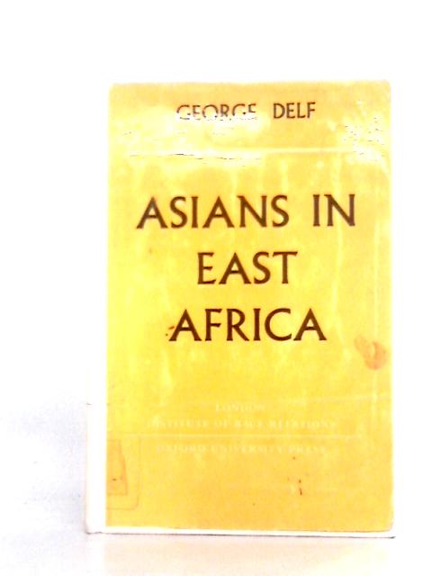 Asians in East Africa von George Delf