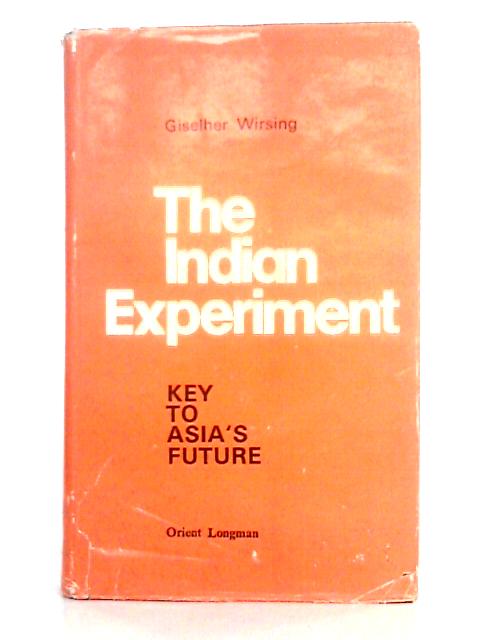 The Indian Experiment By Giselher Wirsing