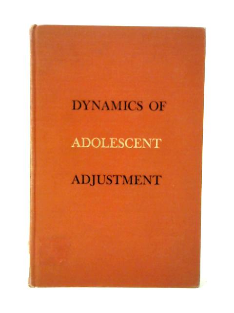 Dynamics of Adolescent Adjustment By Thomas F. Staton