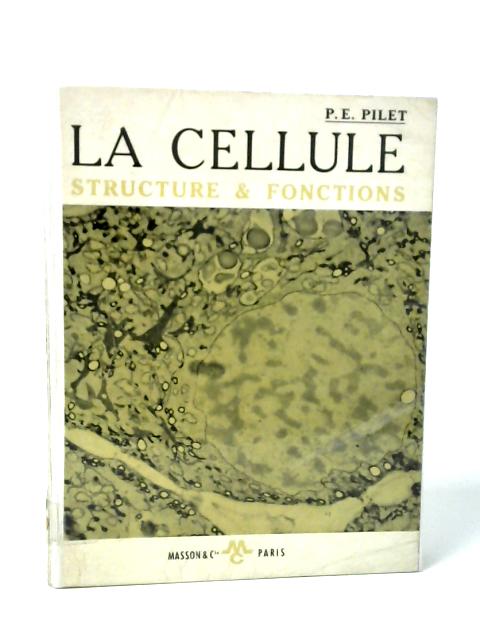 La Cellule: Structure et Fonctions von Pilet Paul-Emile