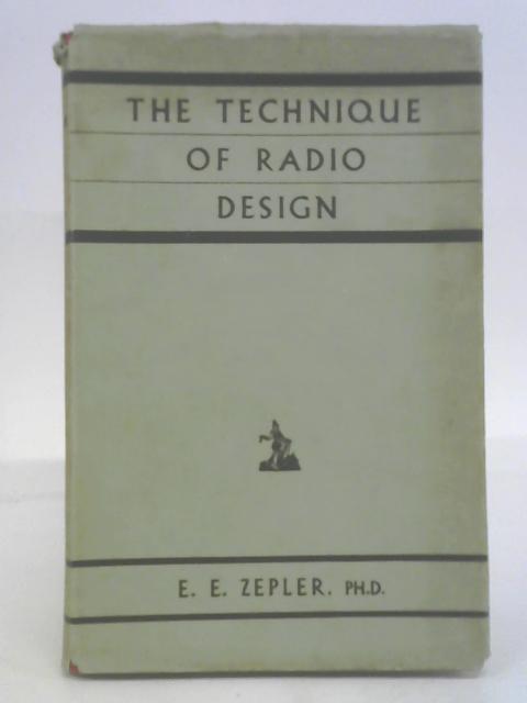 Technique of Radio Design By E.E. Zepler