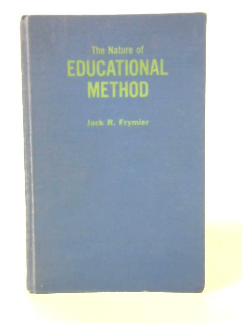 The Nature of Educational Method By Jack R. Frymier