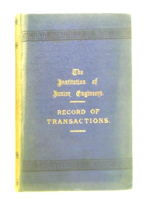 Institute of Junior Engineers: Record of Transactions: Vol. X By Walter T. Dunn