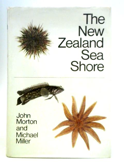 The New Zealand Sea Shore By John Morton & Michael Miller