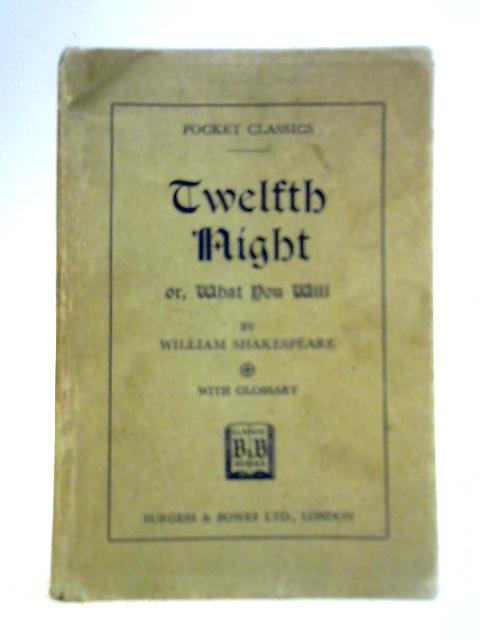 Twelfth Night, or What You Will By William Shakespeare