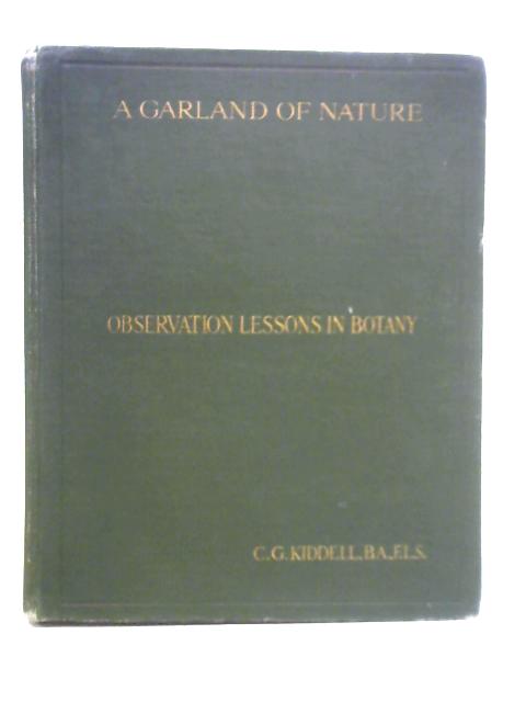 A Garland of Nature - Volume IV By C. G. Kiddell