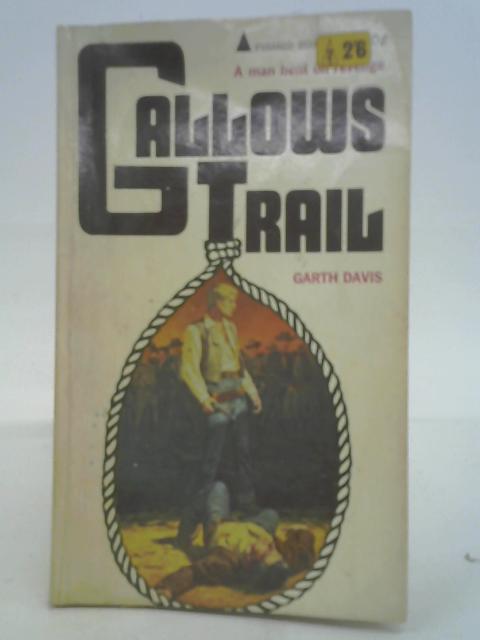 Gallows Trail By Garth Davis