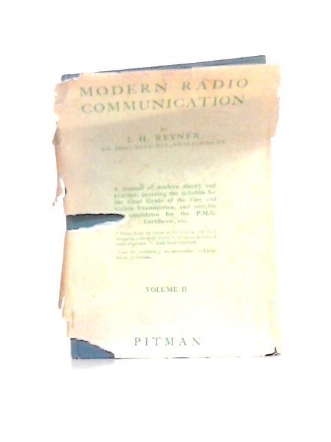 Modern Radio Communication, Volume 2 von J. H. Reyner