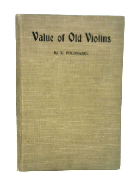 The Value of Old Violins von E. Polonaski