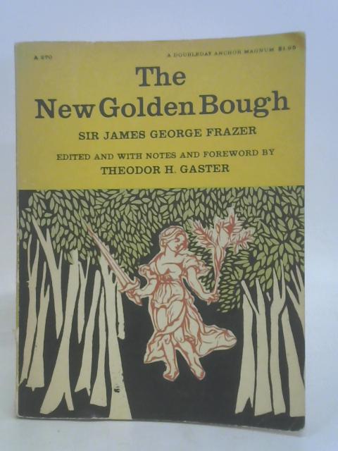 The New Golden Bough By James Frazer