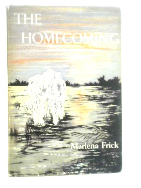 The Homecoming By Marlena Frick