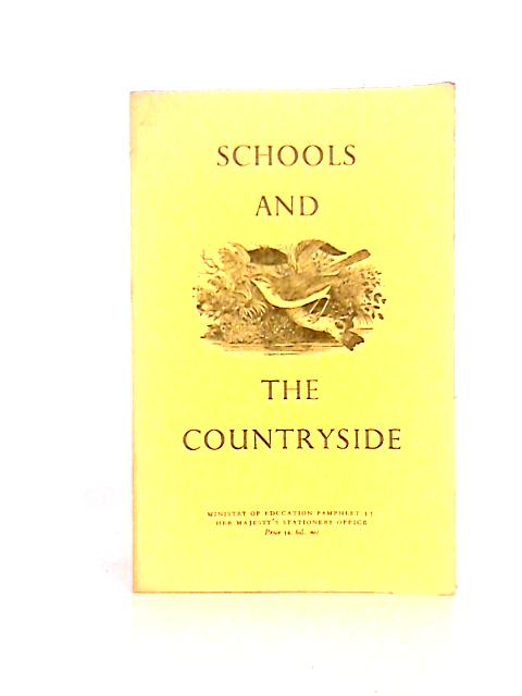 Schools and the Countryside (Education Pamphlet No. 35) von Department of Education and Science