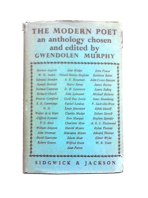 The Modern Poet;: an Anthology Chosen and Edited by Gwendolen Murphy By Gwendolen Murphy