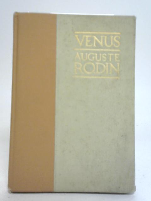 Venus: To the Venus of Melos By Auguste Rodin