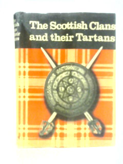 Scottish Clans and Their Tartans von Unstated