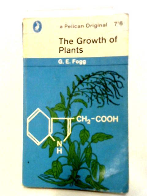 The Growth of Plants (Pelican Books) By G.E. Fogg