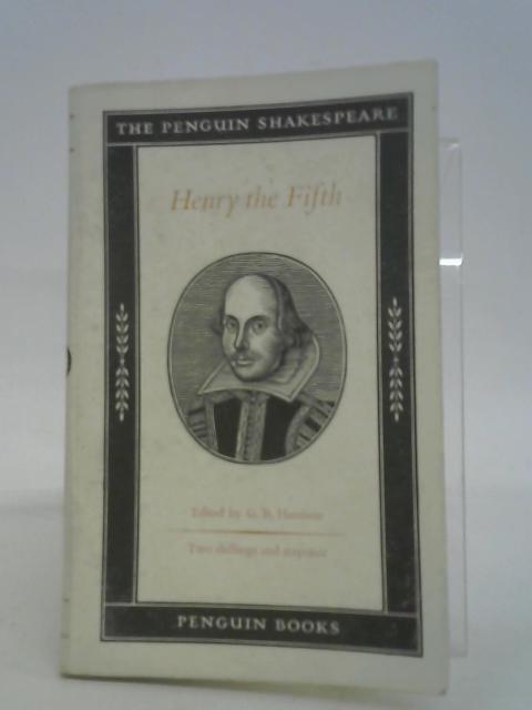 The life of Henry the Fifth By William Shakespeare