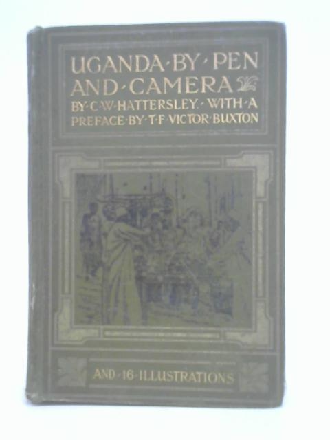 Uganda By Pen And Camera von C.W. Hattersley