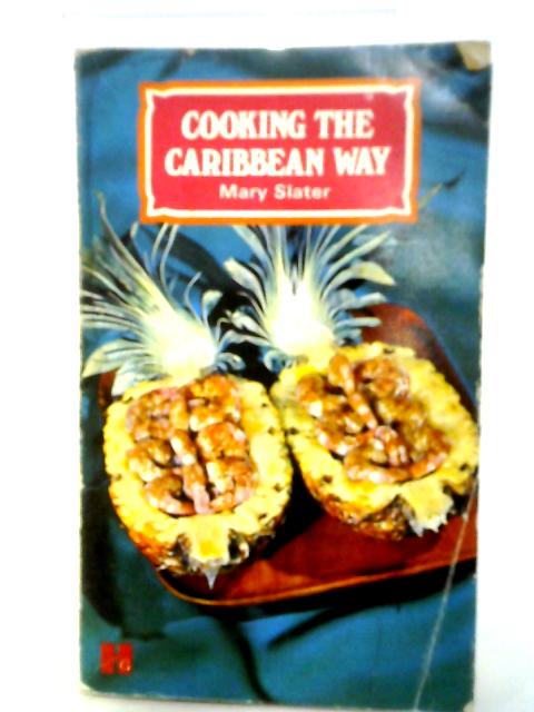 Cooking The Caribbean Way von Mary Slater